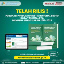 Telah Rilis Publikasi PDRB Kota Tasikmalaya Menurut Pengeluaran 2019-2023